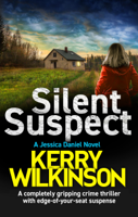 Kerry Wilkinson - Silent Suspect artwork