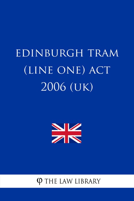 Edinburgh Tram (Line One) Act 2006 (UK)