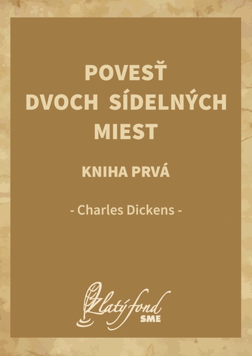 Povesť dvoch sídelných miest. Kniha prvá