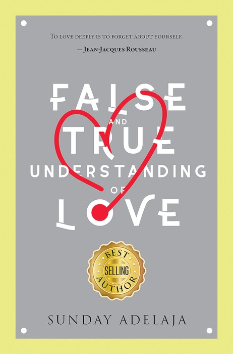 False and True Understanding of Love