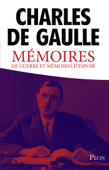 Mémoires de guerre et mémoires d'espoir - Charles De Gaulle