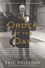 The Order of the Day - Éric Vuillard & Mark Polizzotti