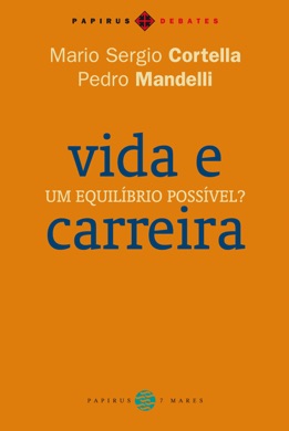 Capa do livro Vida e Carreira: Um equilíbrio possível? de Mario Sergio Cortella