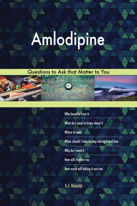 Amlodipine 498 Questions to Ask that Matter to You