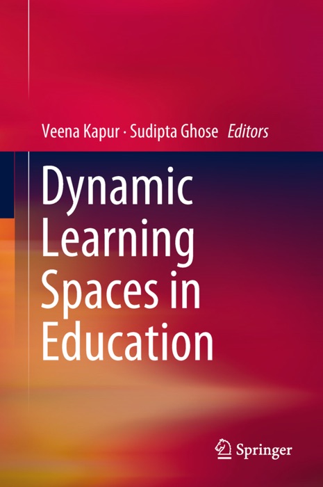 Dynamic Learning Spaces in Education