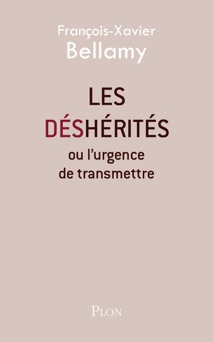 Les déshérités - François-Xavier Bellamy