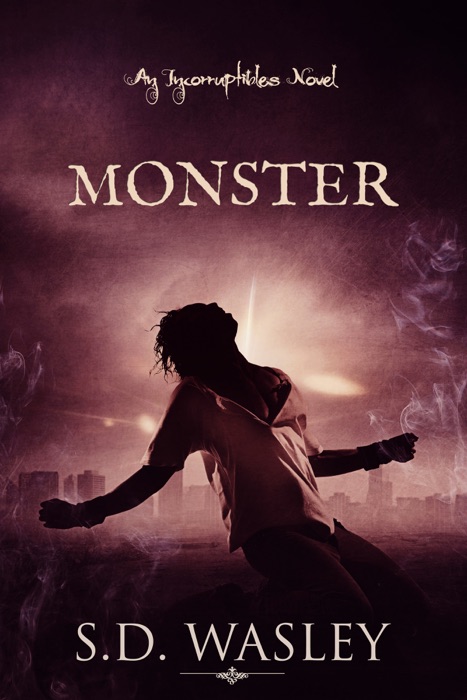 Monster: An Incorruptibles Novel