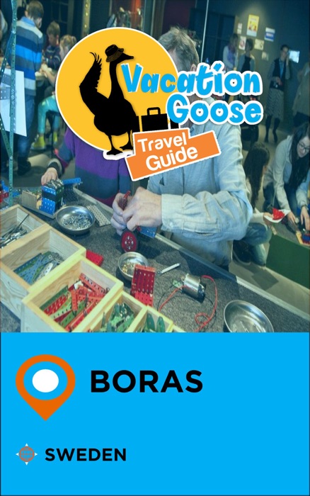 Vacation Goose Travel Guide Boras Sweden