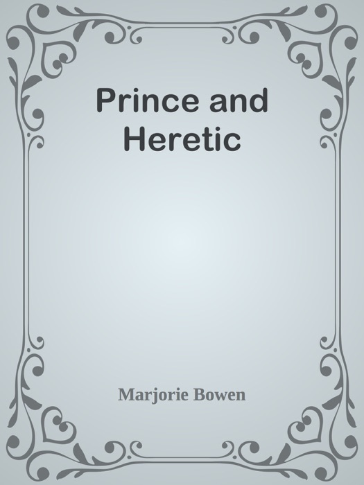 Prince and Heretic