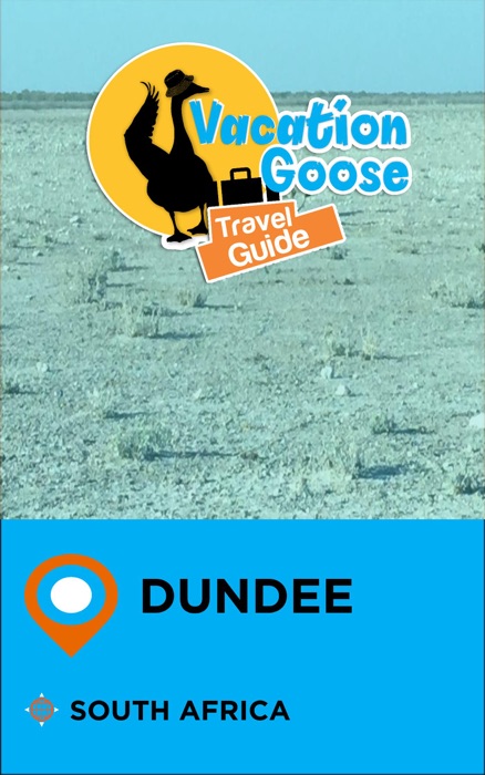 Vacation Goose Travel Guide Dundee South Africa