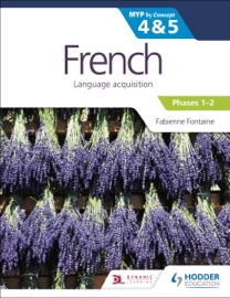 Book's Cover of French for the IB MYP 4&5 (Phases 1-2): by Concept