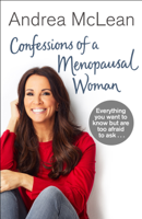 Andrea Mclean - Confessions of a Menopausal Woman artwork