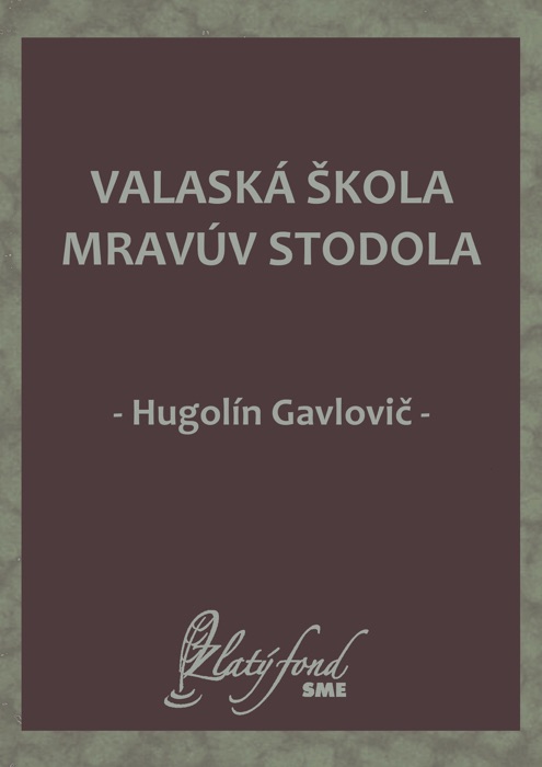 Valaská škola mravúv stodola