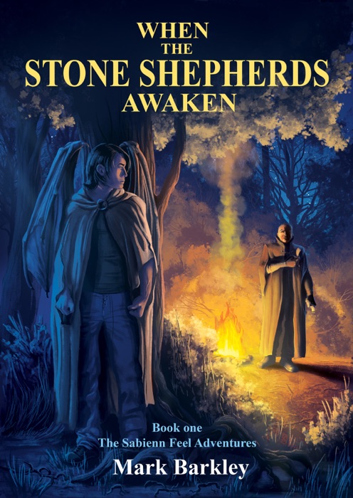 When The Stone Shepherds Awaken, Book One: The Sabienn Feel Adventures