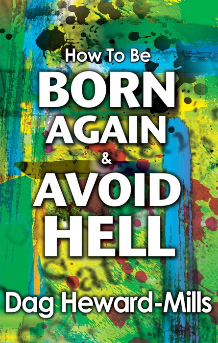 How to be Born Again and Avoid Hell