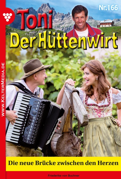 Toni der Hüttenwirt 166 - Heimatroman
