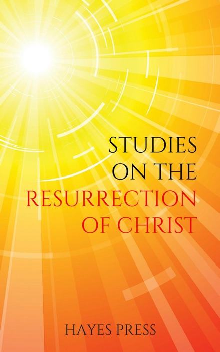 Studies on the Resurrection of Christ