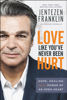 Jentezen Franklin - Love Like You've Never Been Hurt artwork