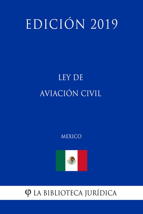 Ley de Aviación Civil (México) (Edición 2019)