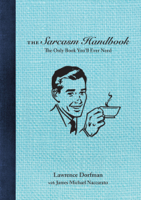 Lawrence Dorfman & James Michael Naccarato - The Sarcasm Handbook artwork