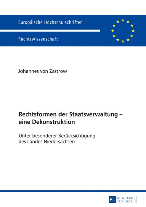 Rechtsformen der Staatsverwaltung  eine Dekonstruktion