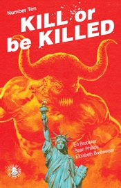 Kill Or Be Killed #10 - Ed Brubaker, Sean Phillips & Elizabeth Breiweiser by  Ed Brubaker, Sean Phillips & Elizabeth Breiweiser PDF Download