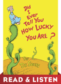 Did I Ever Tell You How Lucky You Are? Read & Listen Edition - ドクター・スース