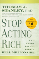 Thomas J. Stanley - Stop Acting Rich: ...and Start Living Like a Real Millionaire artwork