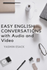 Easy English Conversations with Audio and Video - Yasmin Esack