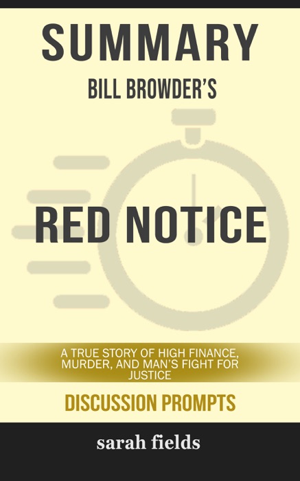 Summary: Bill Browder's Red Notice