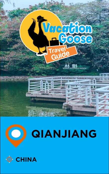 Vacation Goose Travel Guide Qianjiang China