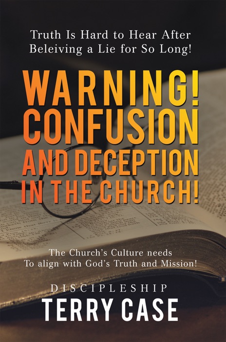 Warning! Confusion and Deception in the Church!