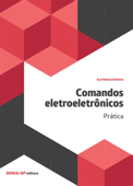 Comandos eletroeletrônicos – Prática - SENAI-SP Editora