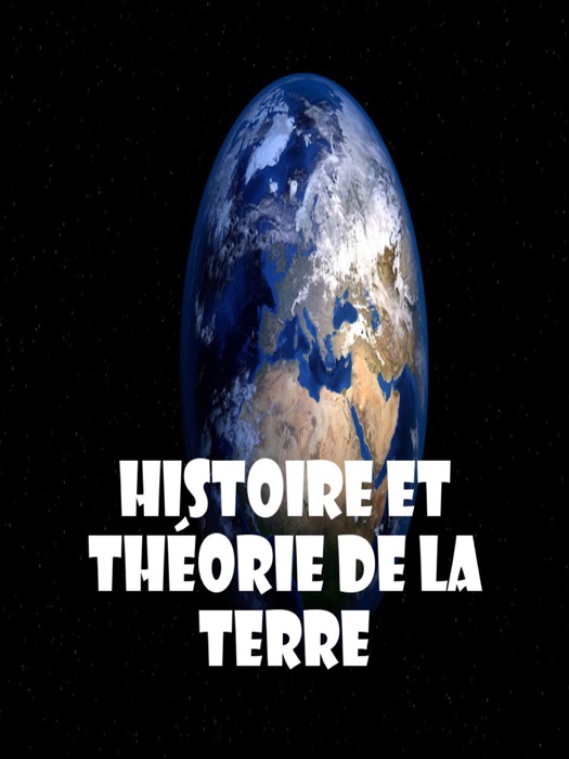 Histoire et théorie de la terre