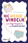 Nie wieder Windeln! - Brandi Brucks