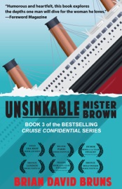 Unsinkable Mister Brown (Cruise Confidential 3) - Brian David Bruns