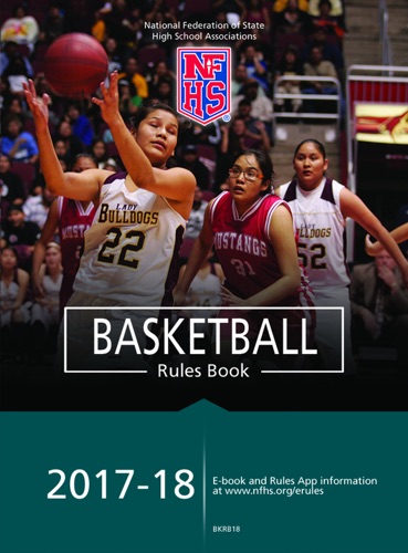 2017-18 NFHS Basketball Rules Book
