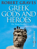 Greek Gods and Heroes - Robert Graves
