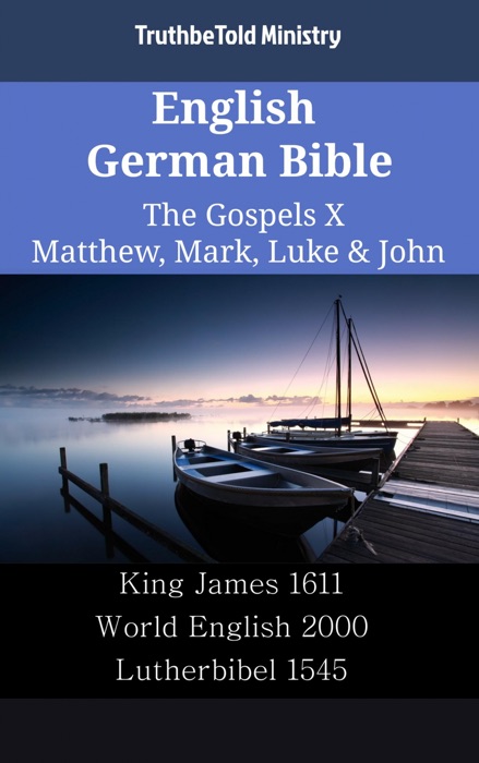 English German Bible - The Gospels X - Matthew, Mark, Luke & John