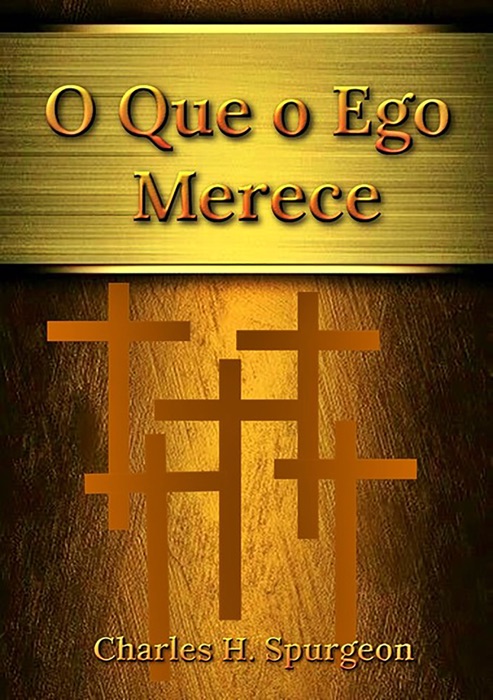 O Que O Ego Merece