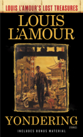 Louis L'Amour - Yondering (Louis L'Amour's Lost Treasures) artwork