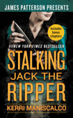 Stalking Jack the Ripper - Kerri Maniscalco & James Patterson