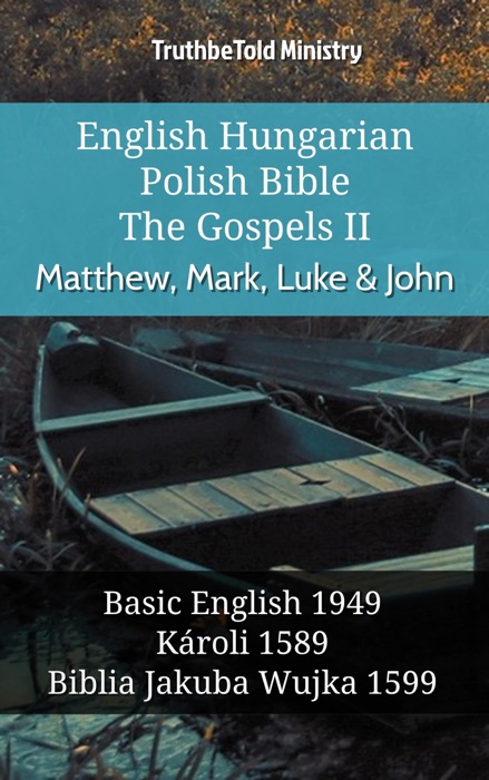 English Hungarian Polish Bible - The Gospels II - Matthew, Mark, Luke & John