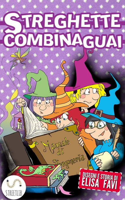 Streghette Combinaguai, libro illustrato per bambini
