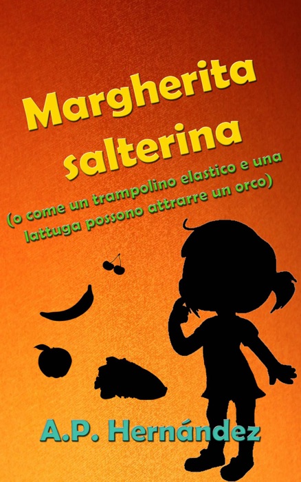 Margherita salterina (o come un trampolino elastico e una lattuga possono attrarre un orco)