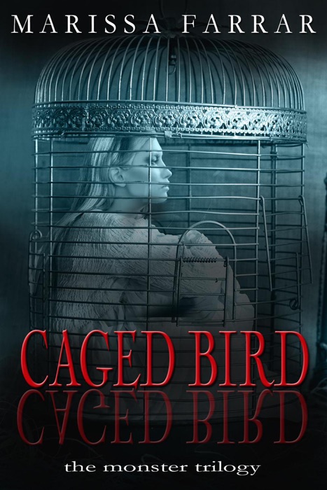 Caged Bird: The Monster Trilogy