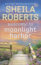 Welcome to Moonlight Harbor - Sheila Roberts Cover Art