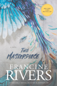 The Masterpiece - Francine Rivers