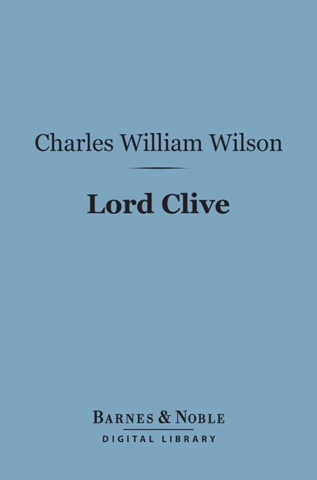 Lord Clive (Barnes & Noble Digital Library)