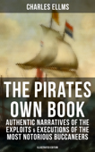 The Pirates Own Book - Charles Ellms